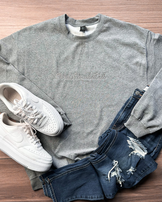 Overstimulated Embroidery Sweatshirt