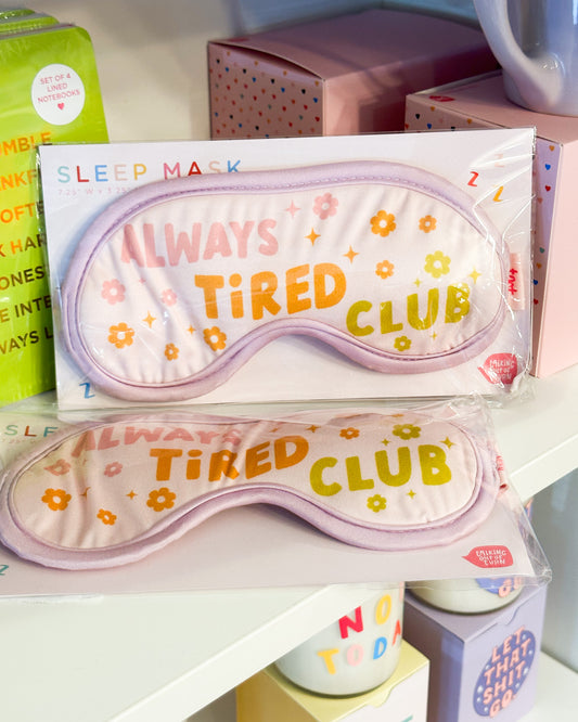 Always Tired Sleep Mask
